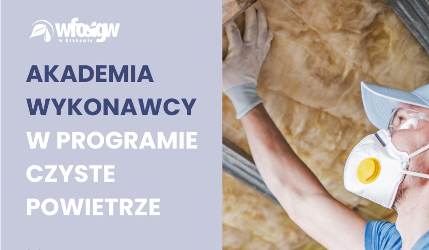 AKADEMIA WYKONAWCY w programie Czyste Powietrze